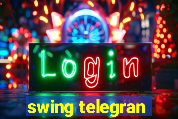 swing telegran